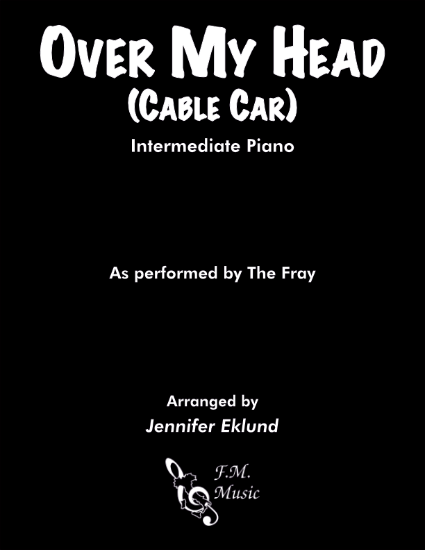 Over My Head (Cable Car) (Intermediate Piano)